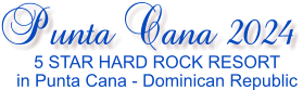 Punta Cana 2024 5 STAR HARD ROCK RESORT in Punta Cana - Dominican Republic