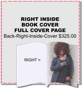 RIGHT INSIDE BOOK COVER FULL COVER PAGE Back-Right-Inside-Cover $325.00 RIGHT >